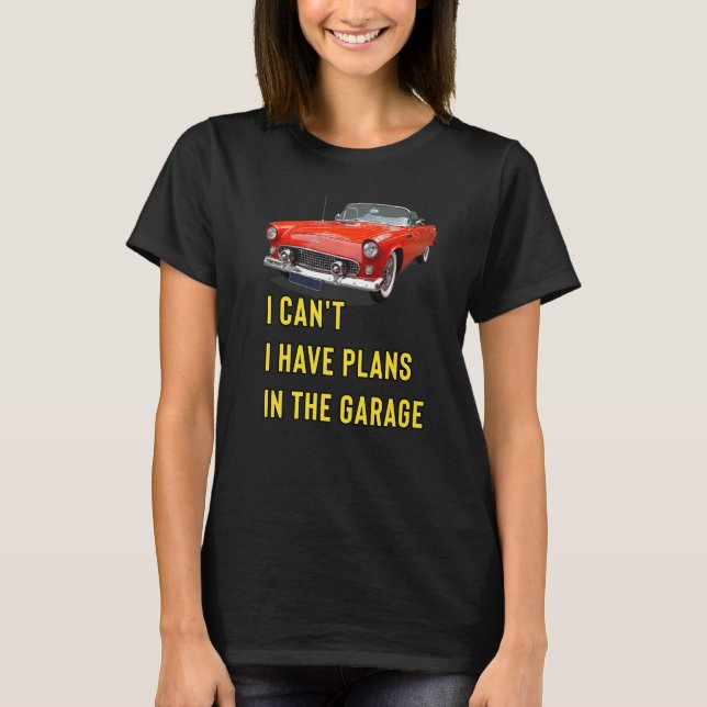 Camiseta Retro Classic Hotrod I Can't I Have Plans In The G (Frente)