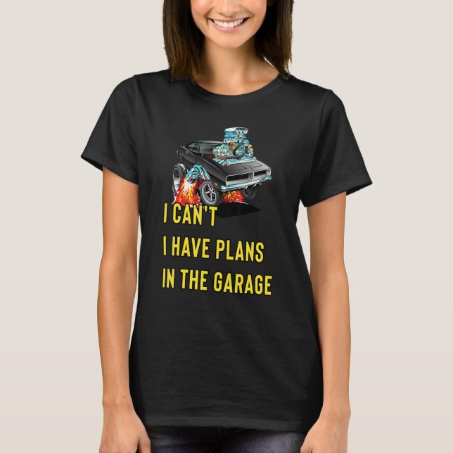 Camiseta Retro Classic Hotrod I Can't I Have Plans In The G (Frente)
