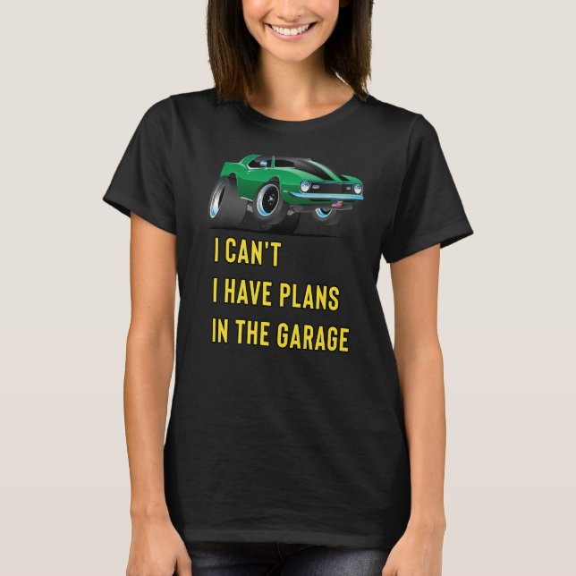Camiseta Retro Classic Hotrod I Can't I Have Plans In The G (Frente)