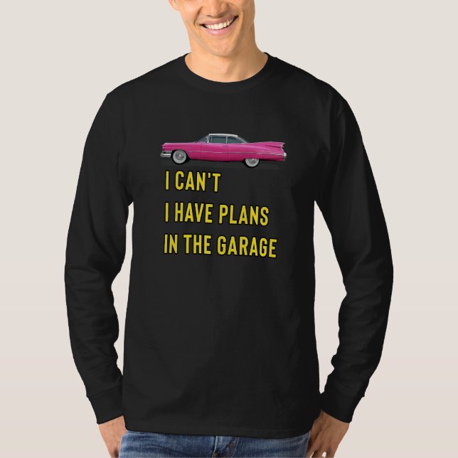 Camiseta Retro Classic Hotrod I Can't I Have Plans In The G (Frente)