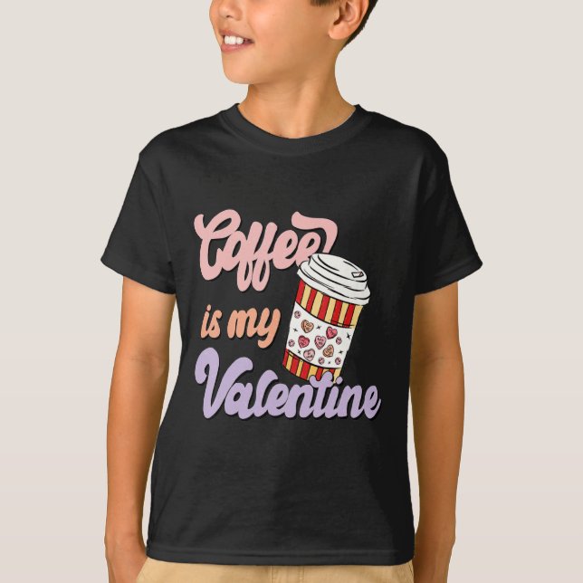 Camiseta Retro Coffee Is My Valentine Latte Women Girls Cof (Frente)
