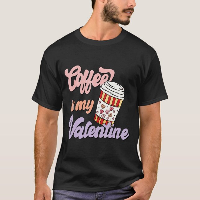 Camiseta Retro Coffee Is My Valentine Latte Women Girls Cof (Frente)