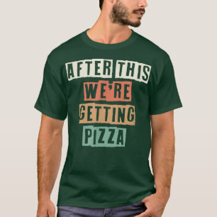 Camiseta Retro Colorido Engraçado Depois Disso, vamos pegar