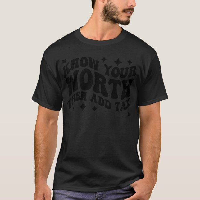 Camiseta Retro Conhece Seu Valor E Adicione Mo De Impostos  (Frente)