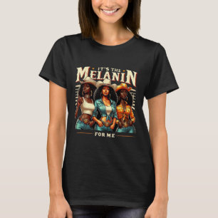 Camiseta Retrô da Mulher Negra É a Melanina para mim Preto
