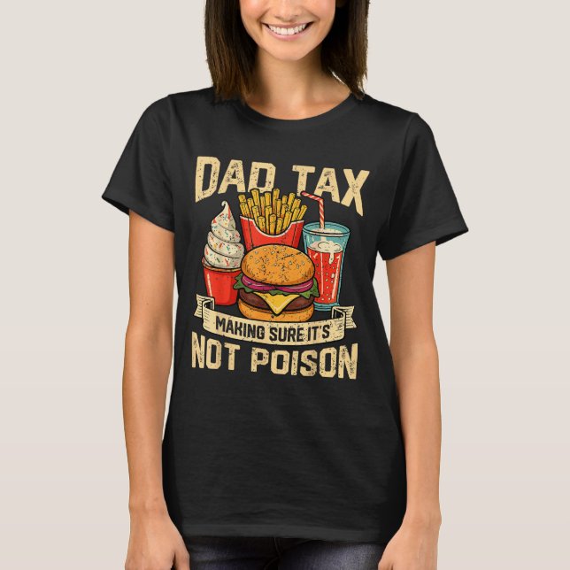 Camiseta Retro Dad Tax Making Sure It's Not Ison Funny Fath (Frente)