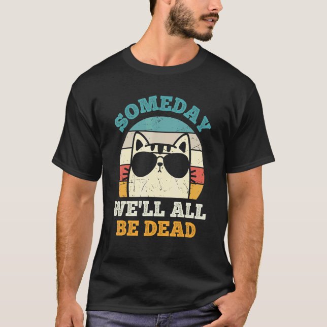 Camiseta Retro de Gato Sarcástico Algum Dia Todos  (Frente)