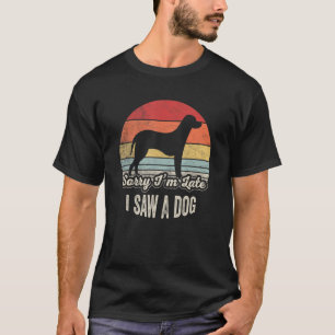 Camiseta Retro Desculpe-me pelo Atraso Vi um Cachorro Don