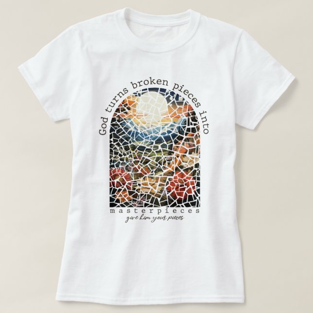 Camiseta Retrô Deus Transforma Peças Quebradas Em Obras-Mes (Frente do Design)