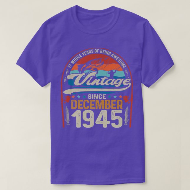 Camiseta Retro Dezembro De 1945 77 Anos De Pesca De Lover 7 (Frente do Design)