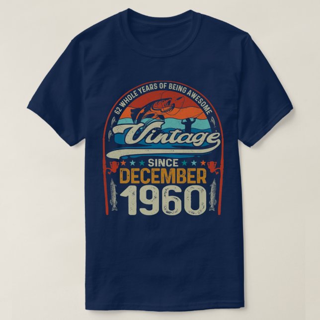 Camiseta Retro Dezembro De 1960, 62 Anos De Pesca Com 62 An (Frente do Design)