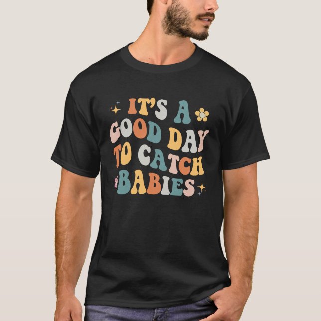 Camiseta Retro É Um Bom Dia Para Pegar Bebês Trabalhador (Frente)
