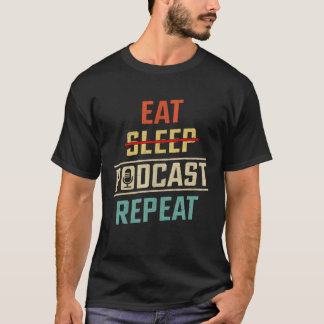 Camiseta Retro Eat Sleep Podcast Repeat Podcaster Podcastin