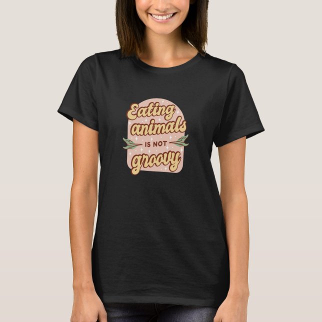 Camiseta Retro Eating Animals is not Groovy Vegetarian (Frente)