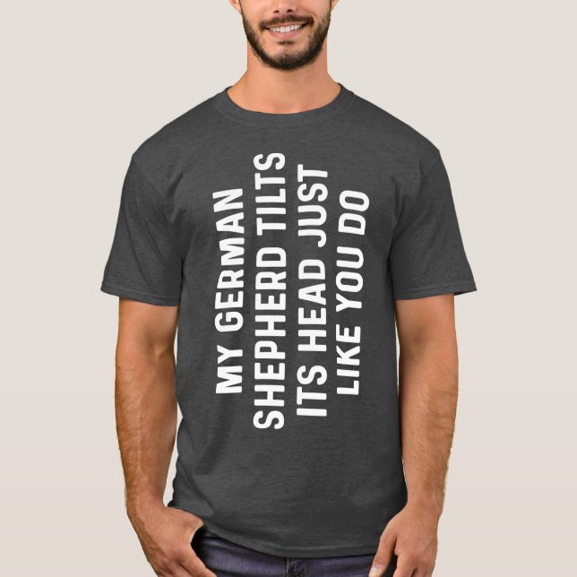 Camiseta Retro Engraçado Meu Pet Alemão Shepard Inclina Os  (Frente)