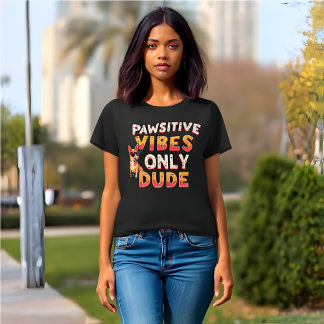 Camiseta Retro Engraçado 'Víblias Pawsitivas Apenas Dude'