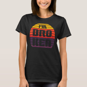 Camiseta Retro estou quebrado Estou bem Doença Invisível Me