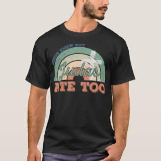 Camiseta Retro Faith Christian Jesus Sabia Mas Judas Também