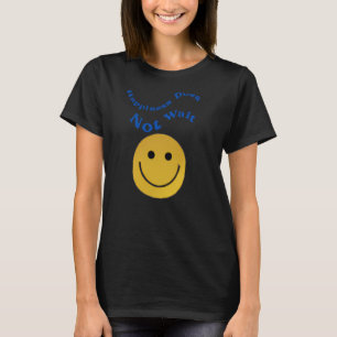 Camiseta Retro Feliz Sorriso A Felicidade Não Espera