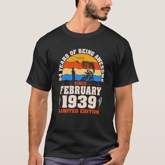 Camiseta Retro Fevereiro De 1939 84 Anos De Pesca 84º Nasci (Frente)
