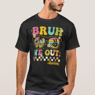 Camiseta Retrô Fim Do Ano Escolar Professor Summer Bruh