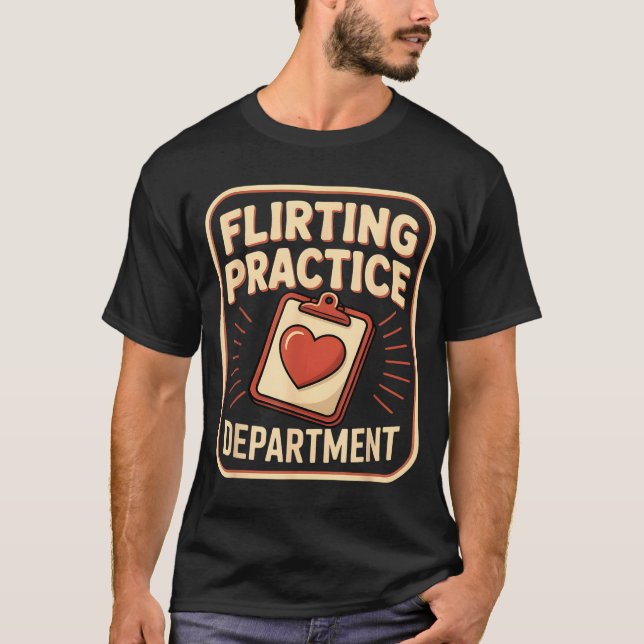 Camiseta Retro Flirting Practice Department Funny Valentine (Frente)