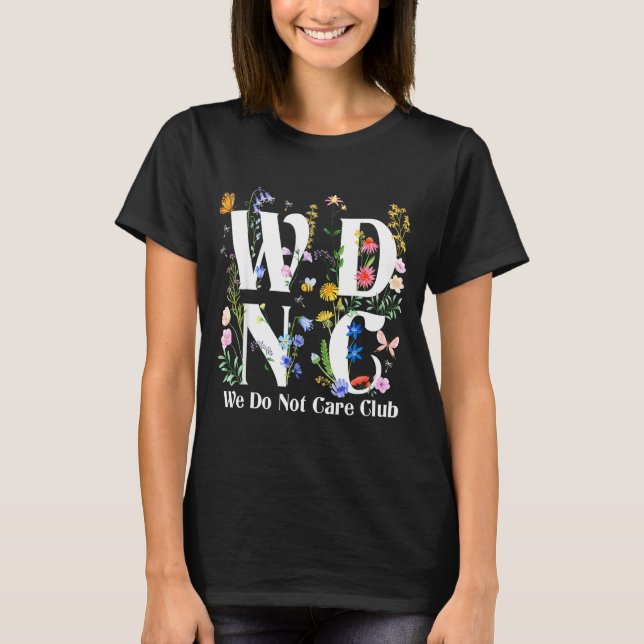 Camiseta Retro Floral Wdnc We Do Not Care Club Men Women  (Frente)