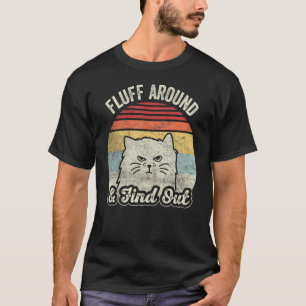 Camiseta Retro Fluff Around & Descubra Pun de Gato Humor Ad