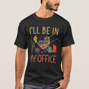 Camiseta Retro Gardener, estarei no meu jardim do escritóri