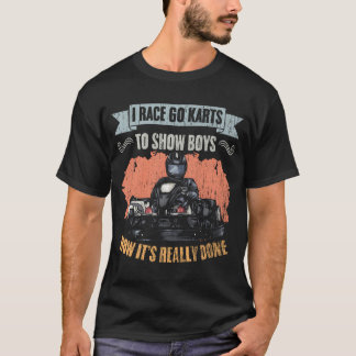 Camiseta Retro GoKarting I Race Go Kartso Show Boys How vin