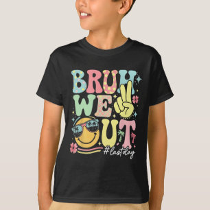 Camiseta Retro Groovy Bruh Nós Estamos No Último Dia Último