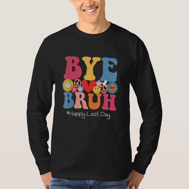Camiseta Retro Groovy Bye Bruh Teacher Kids Happy Last Day  (Frente)