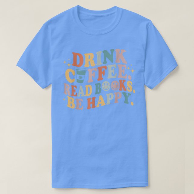 Camiseta Retro Groovy Drink Coffee Read Books Funny Coffee  (Frente do Design)