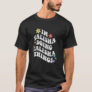 Camiseta Retro Groovy Eu Talisha Fazendo Coisas de Talisha