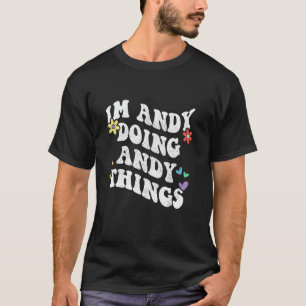 Camiseta Retro Groovy Im Andy Fazendo Coisas Engraçadas Mot