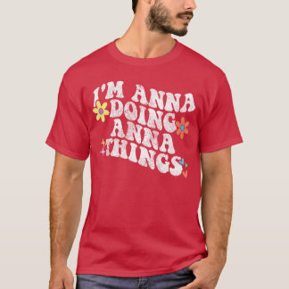 Camiseta Retro Groovy Im Anna Doing Annahings Funny Mothers