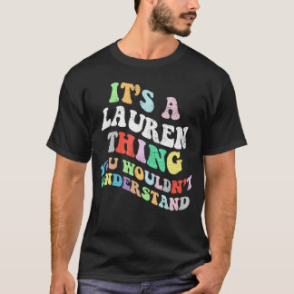 Camiseta Retro Groovy Its a Laurenhing You Wouldnt Understa