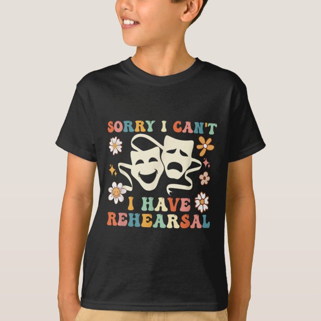 Camiseta Retro Groovy Sorry I Can't I Have Rehearsal  (Frente)