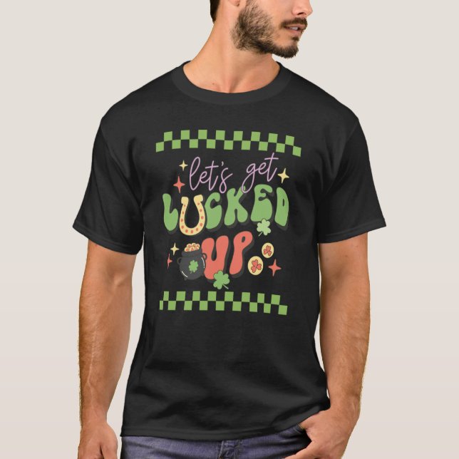 Camiseta Retro Groovy St Patricks Day Let's Get Lucked Up P (Frente)