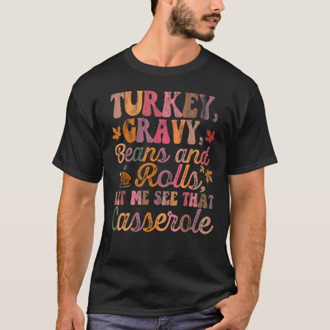 Camiseta Retro Groovy Thanksgiving  Turkey Gravy Beans And  (Frente)