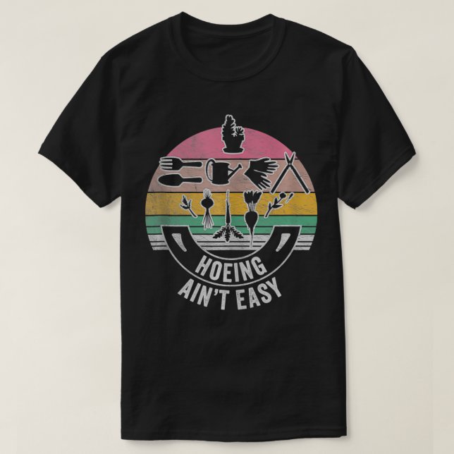 Camiseta Retro Hoing Aint Easy Gardener Plant Lover 1 (Frente do Design)