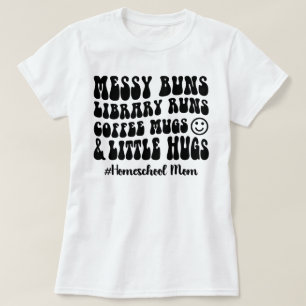 Camiseta Retro Homeschool Mãe Biblioteca Messy Buns Executa