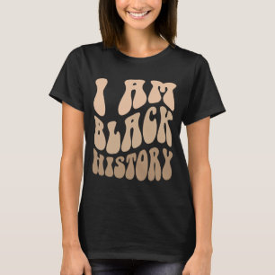 Camiseta Retro I AM BLACK HISTORY World Education