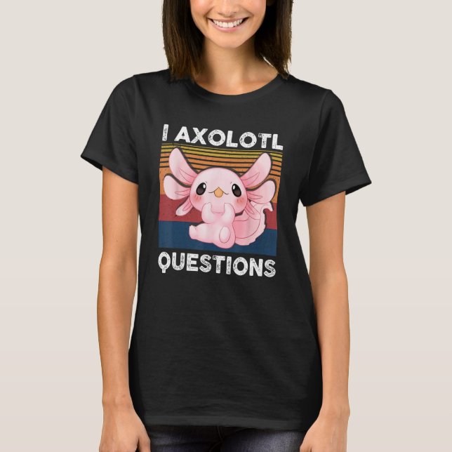 Camiseta Retro I Axolotl Question Pink Salamander Kids Mom  (Frente)