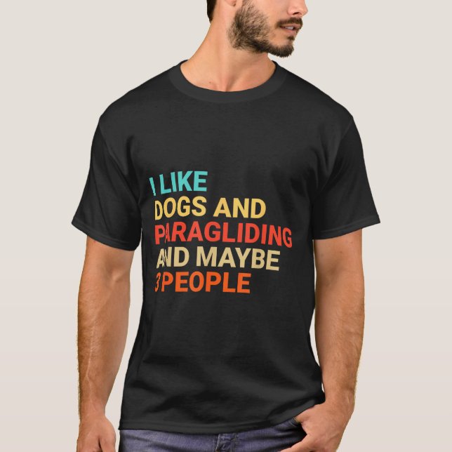 Camiseta Retro I Like Dogs And Paragliding Lover Funny Para (Frente)