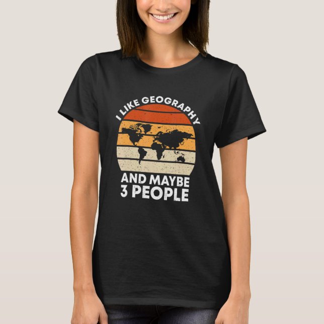 Camiseta Retro I Like Geography And Maybe 3 People   Geogra (Frente)
