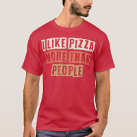 Retro I Like Pizza More Than People Funny Joke 274