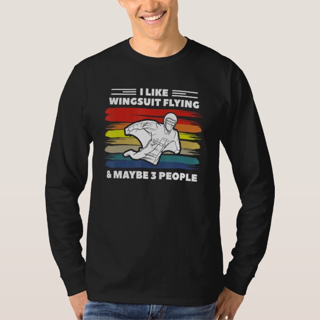 Camiseta Retro I Like Wingsuit Flying & Maybe 3 People Skyd (Frente)