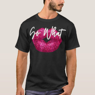 Camiseta Retro I So What Funny Tee Pink Colors Tour For Men