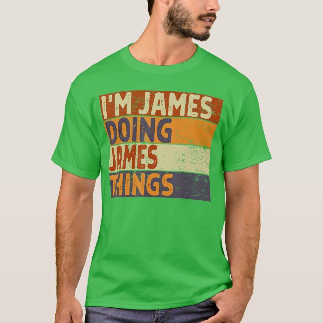 Camiseta Retro Im JAMES Doing JAMEShings Funny Birthday Jok (Frente)